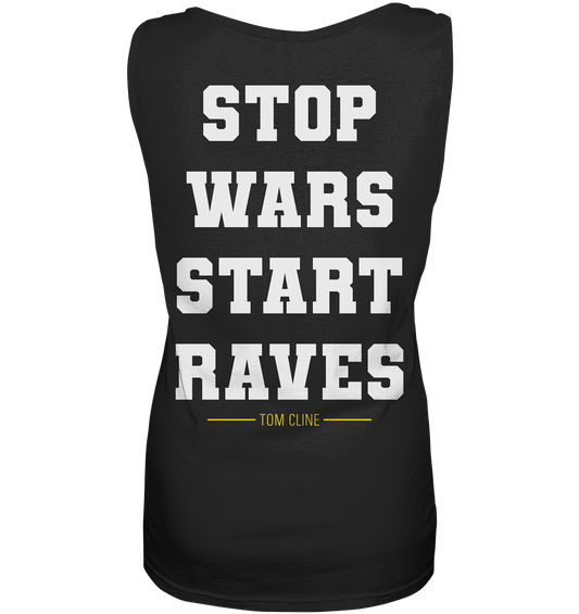 Stop Wars Start Raves - Ladies Tank-Top