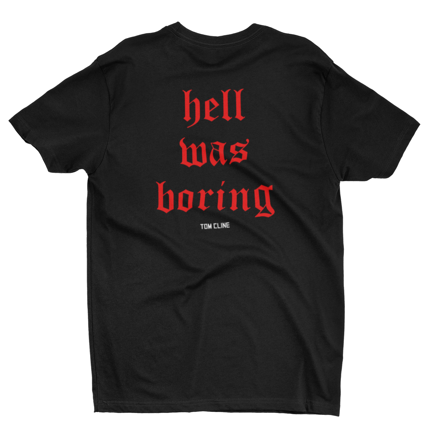 hell was boring - T-Shirt