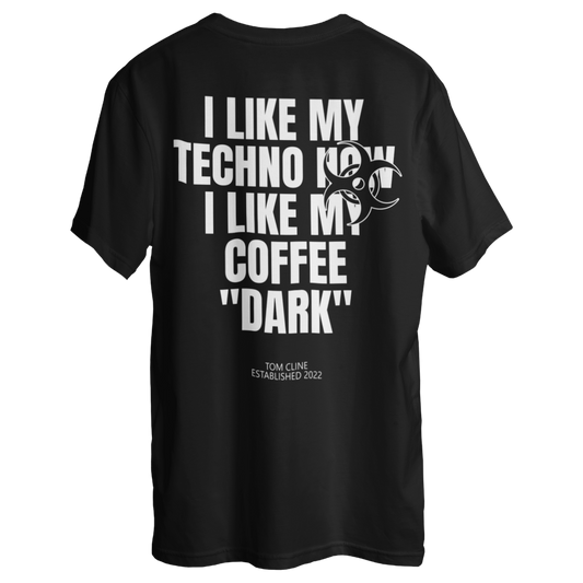 I like my Techno how I like my Coffee "dark" - Oversized Shirt