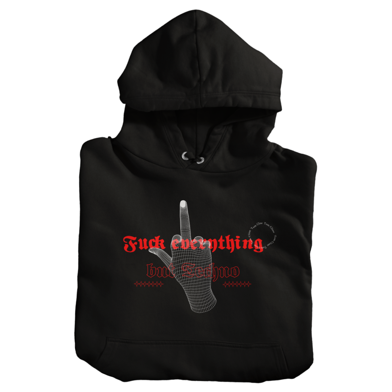 Fck Everything But Techno - Hoodie