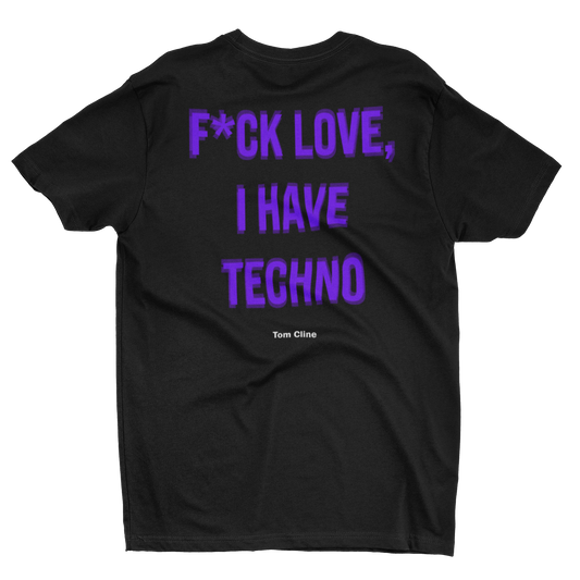 I have Techno - T-Shirt