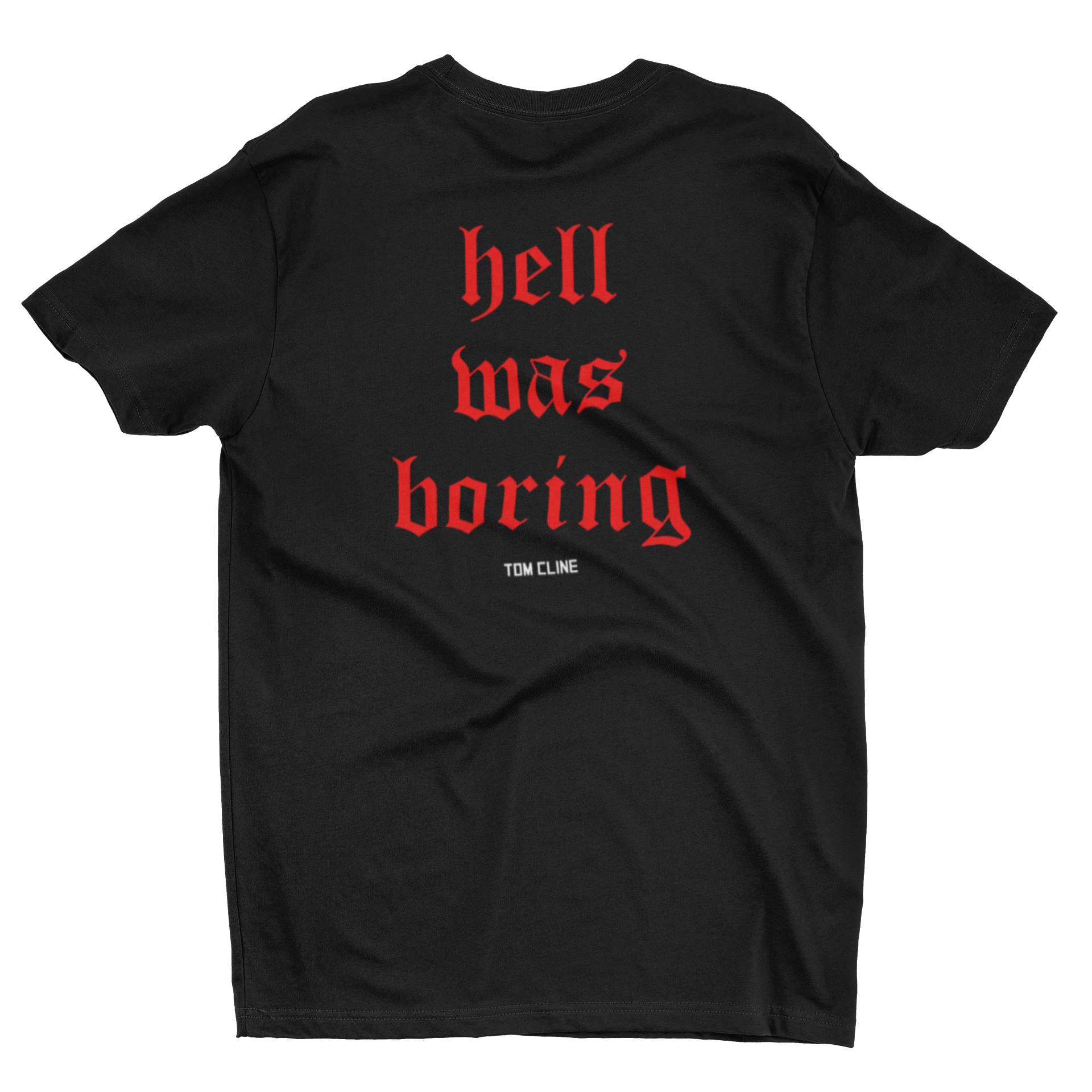 hell was boring - T-Shirt