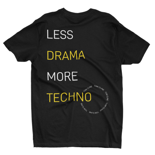 Less Drama More Techno - T-Shirt