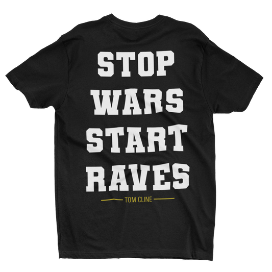 Stop Wars Start Raves - T-Shirt