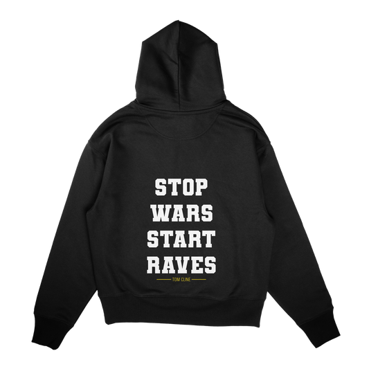 Stop Wars Start Raves - Hoodie