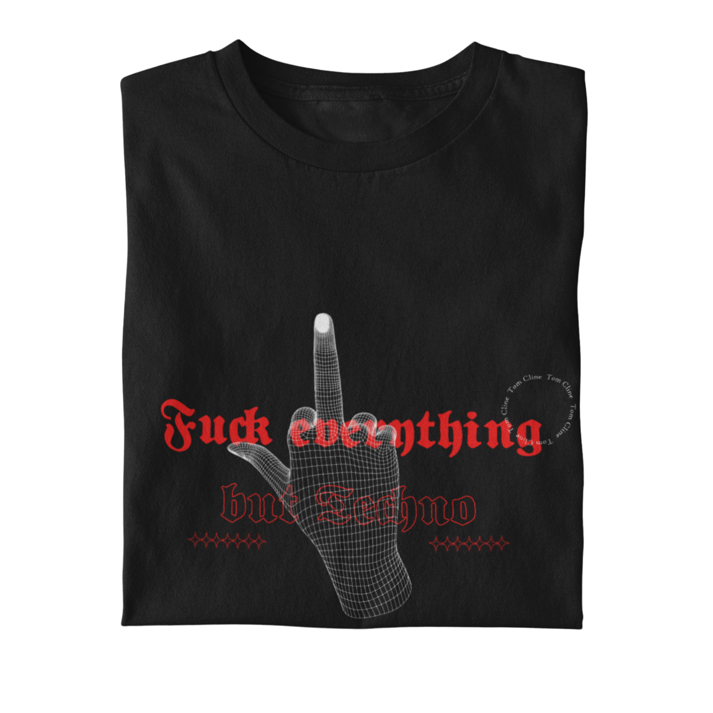 Fck Everything But Techno - T-Shirt