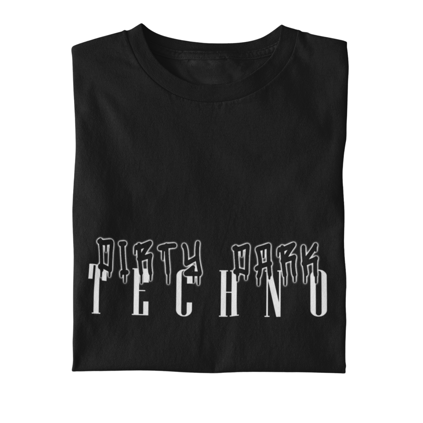 Dirty Dark Techno - T-Shirt