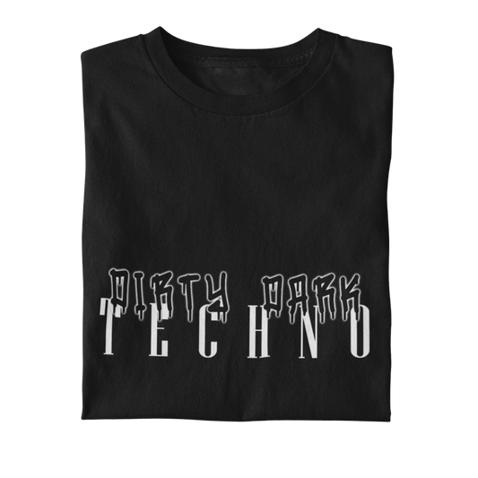 Dirty Dark Techno - T-Shirt